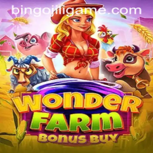 Discover the Excitement of WonderFarmBonusBuy and the Thrilling BINGOJILI Feature